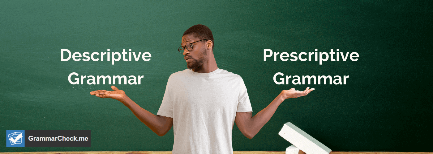 descriptive vs prescriptive grammar