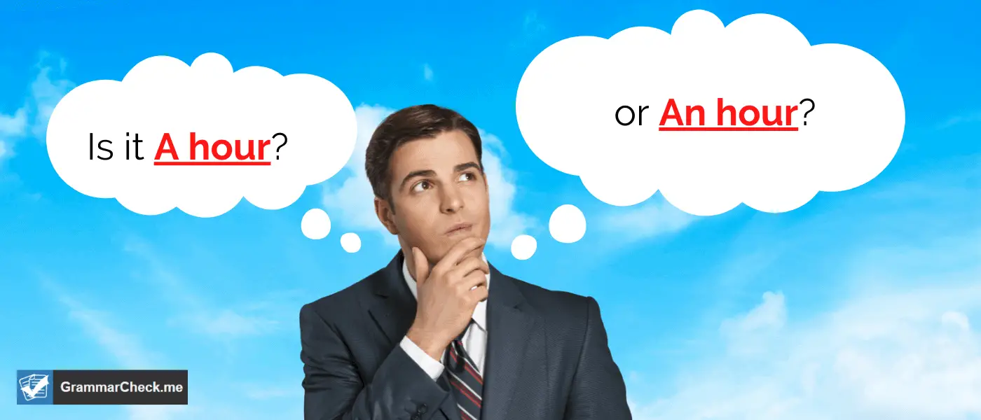 Is It an Hour or A Hour Grammar Rules Grammar Check