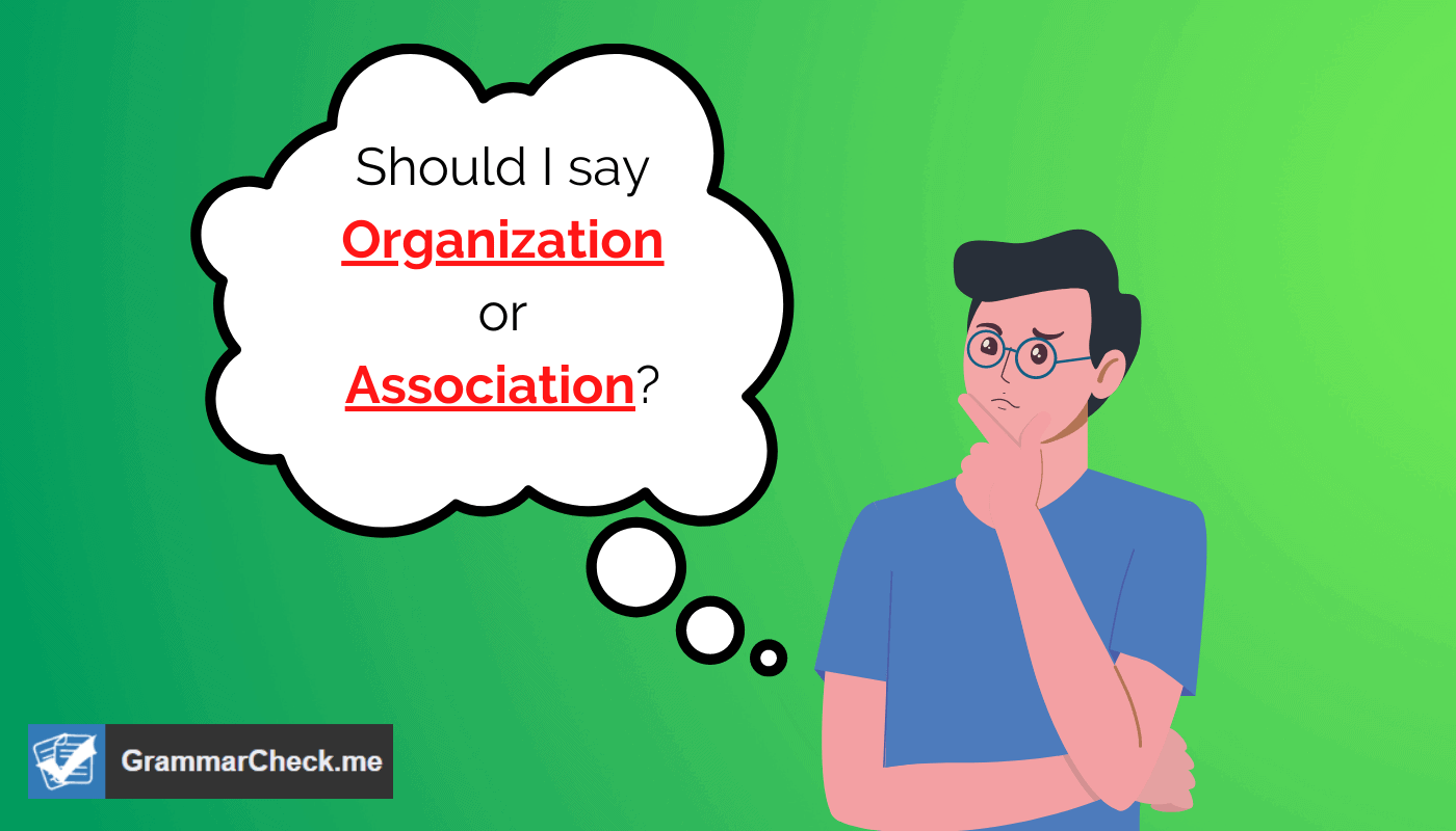 Should I say Organization or Association