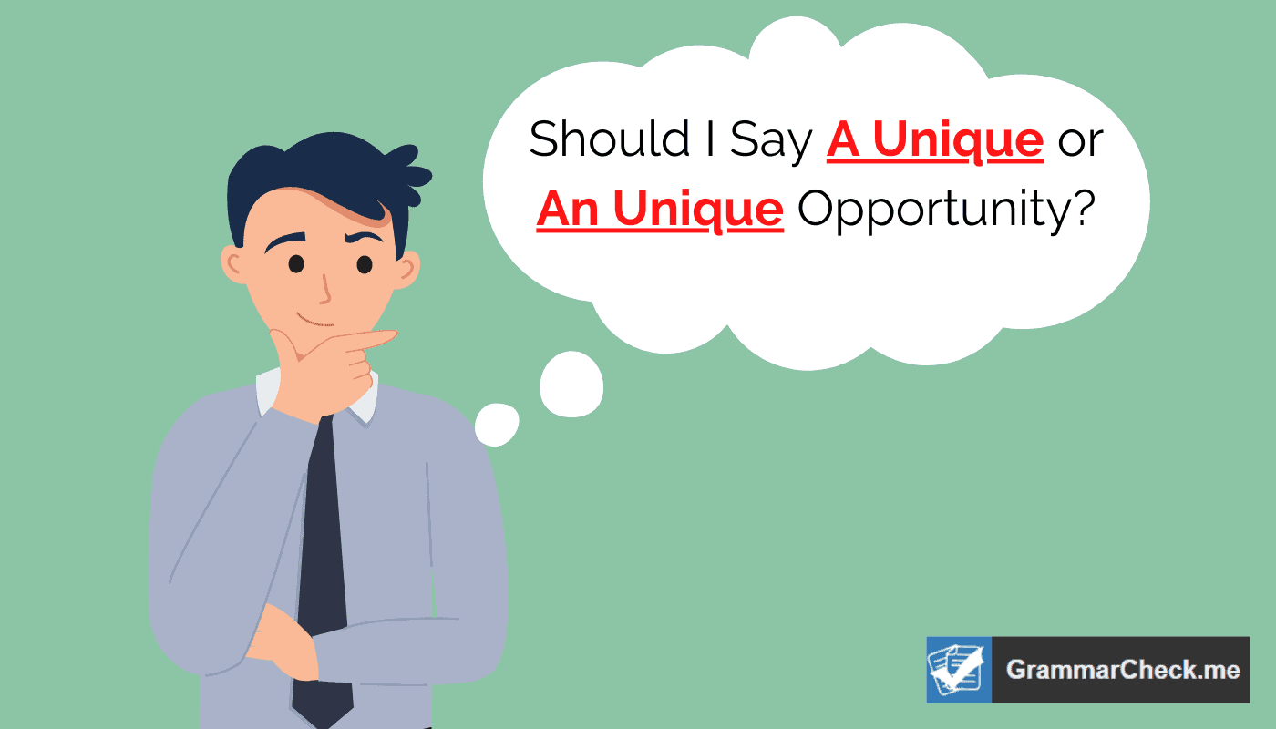 man thinking if he should Say A Unique or An Unique Opportunity