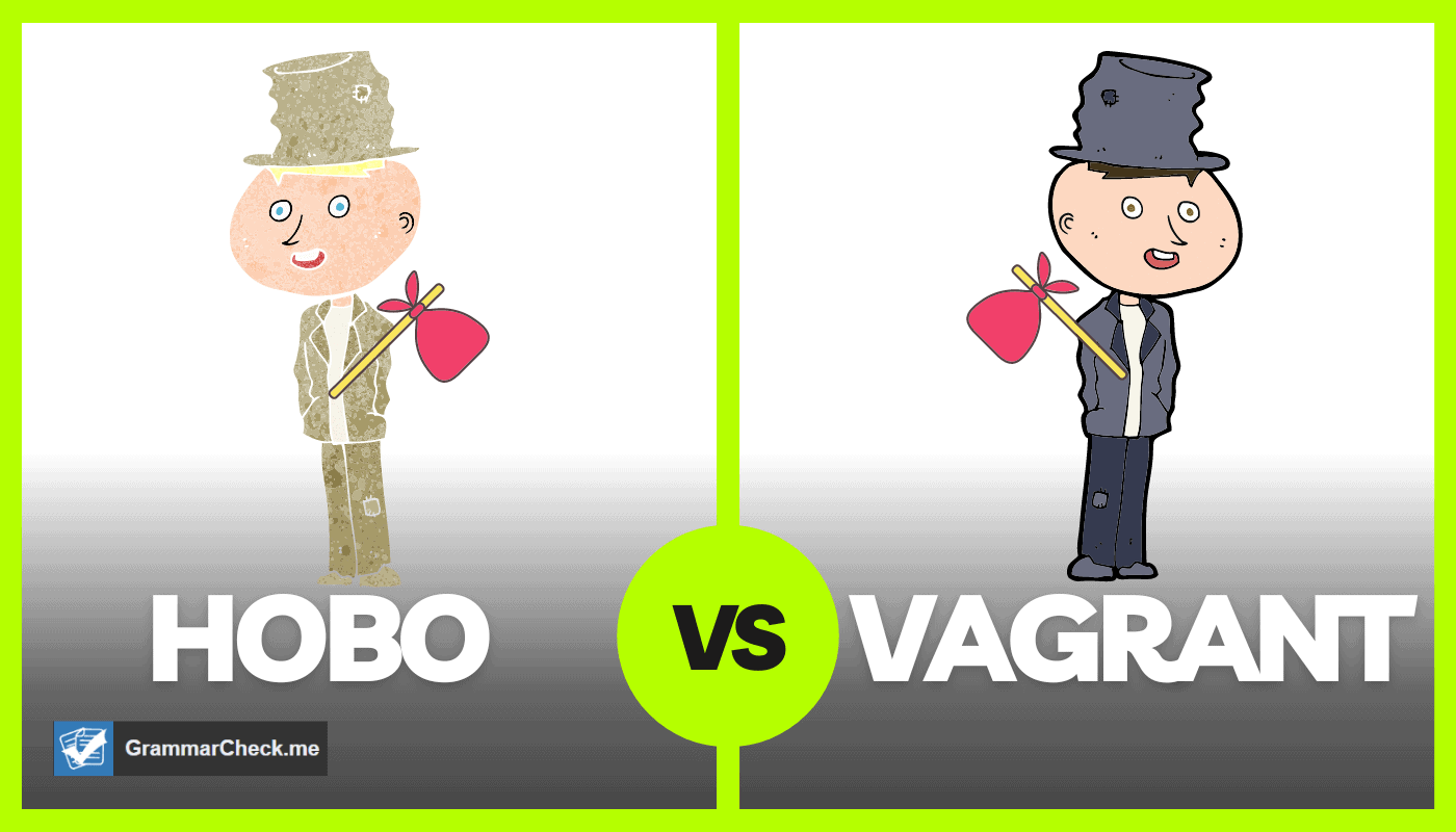 comparing the definitions of vagrant vs hobo