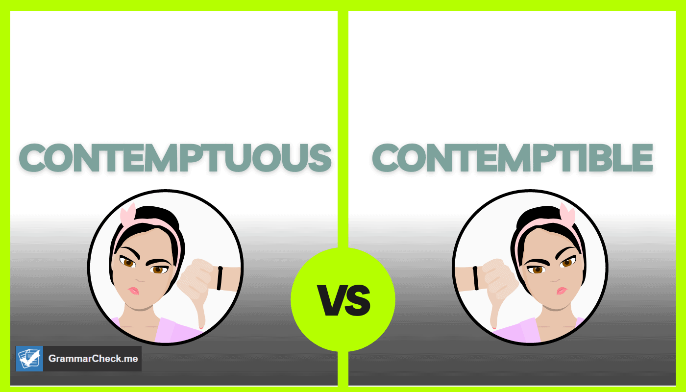comparison of the definitions of Contemptuous vs Contemptible