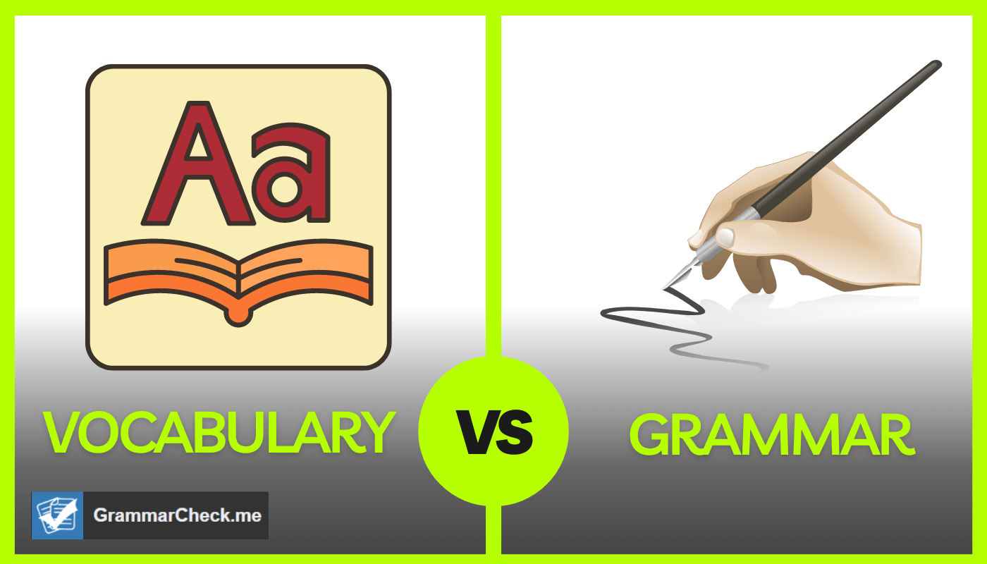 comparing the differences between vocabulary vs grammar
