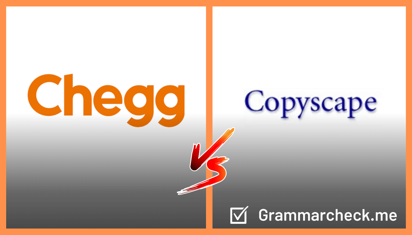 comparison of copyscape vs chegg tools