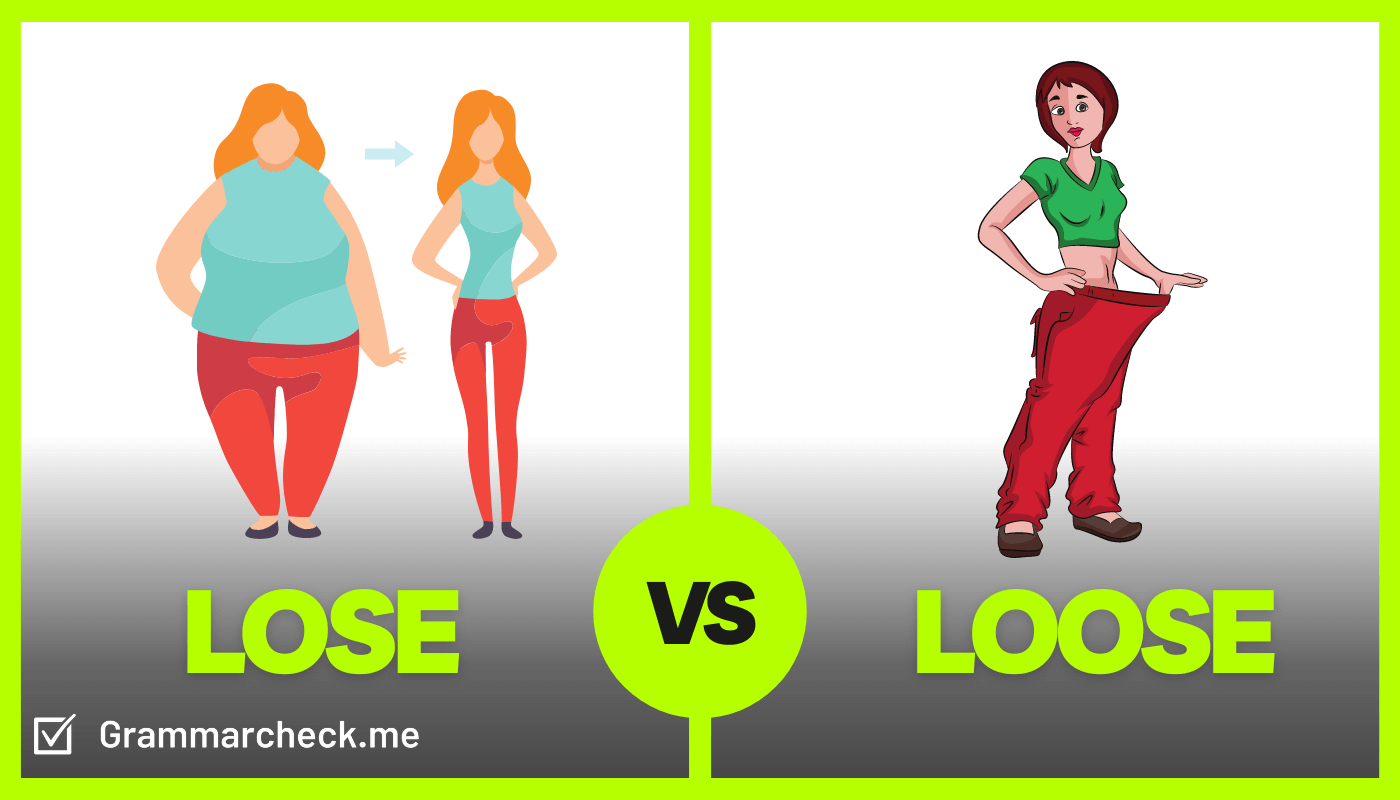 explaining the difference between loose weight and lose weight