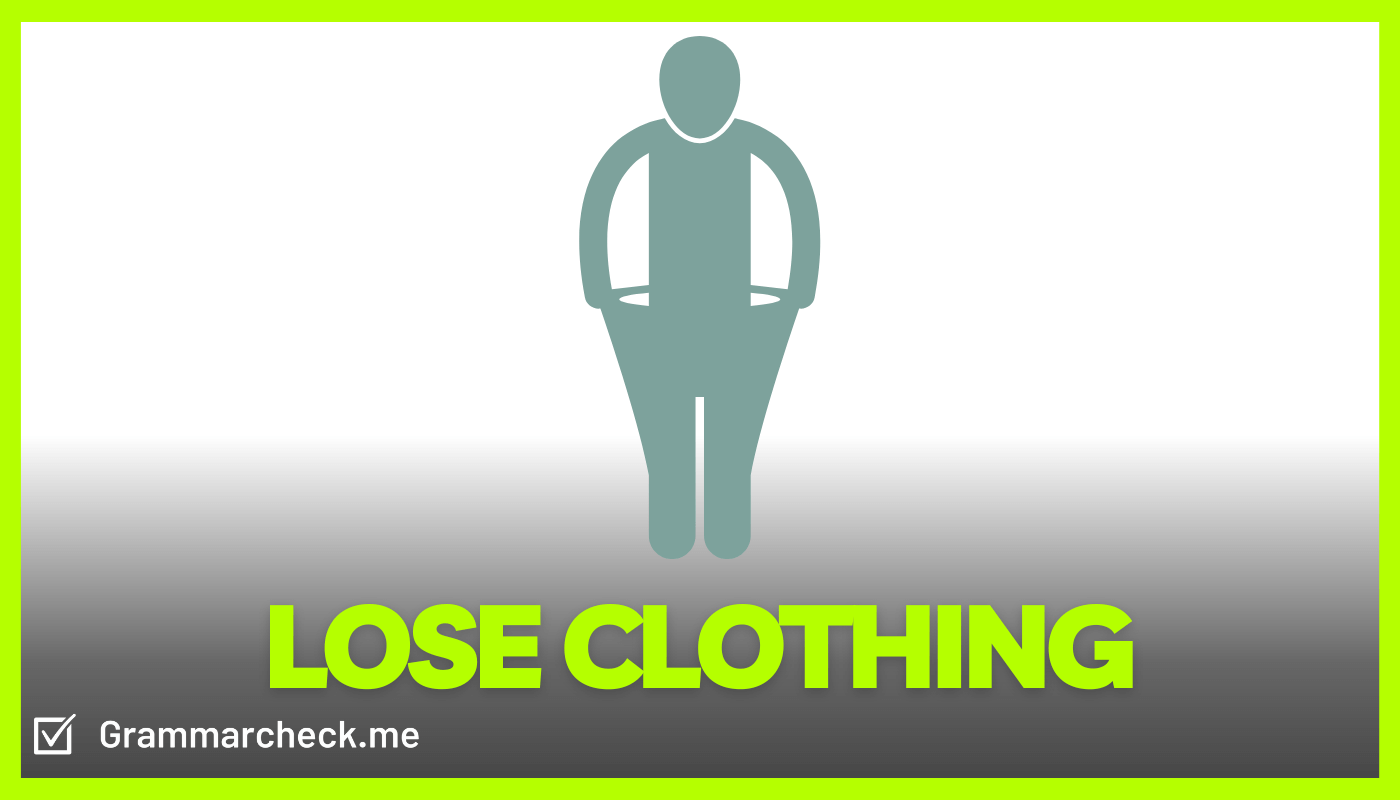picturing showing the definition of the phrase loose clothing