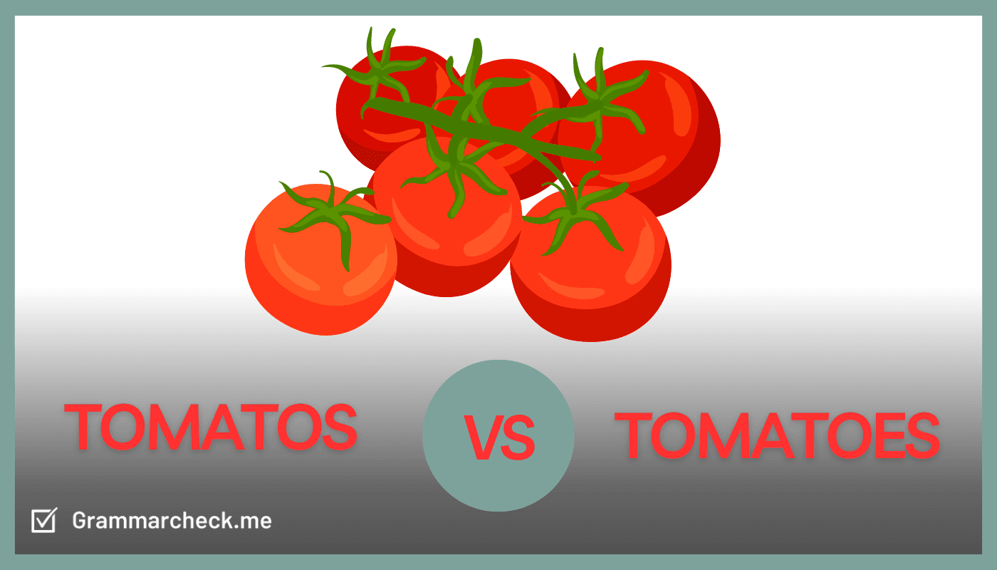 image comparing the plural words tomatoes and tomatos