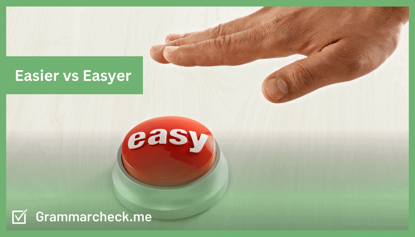 Easyer vs Easier
